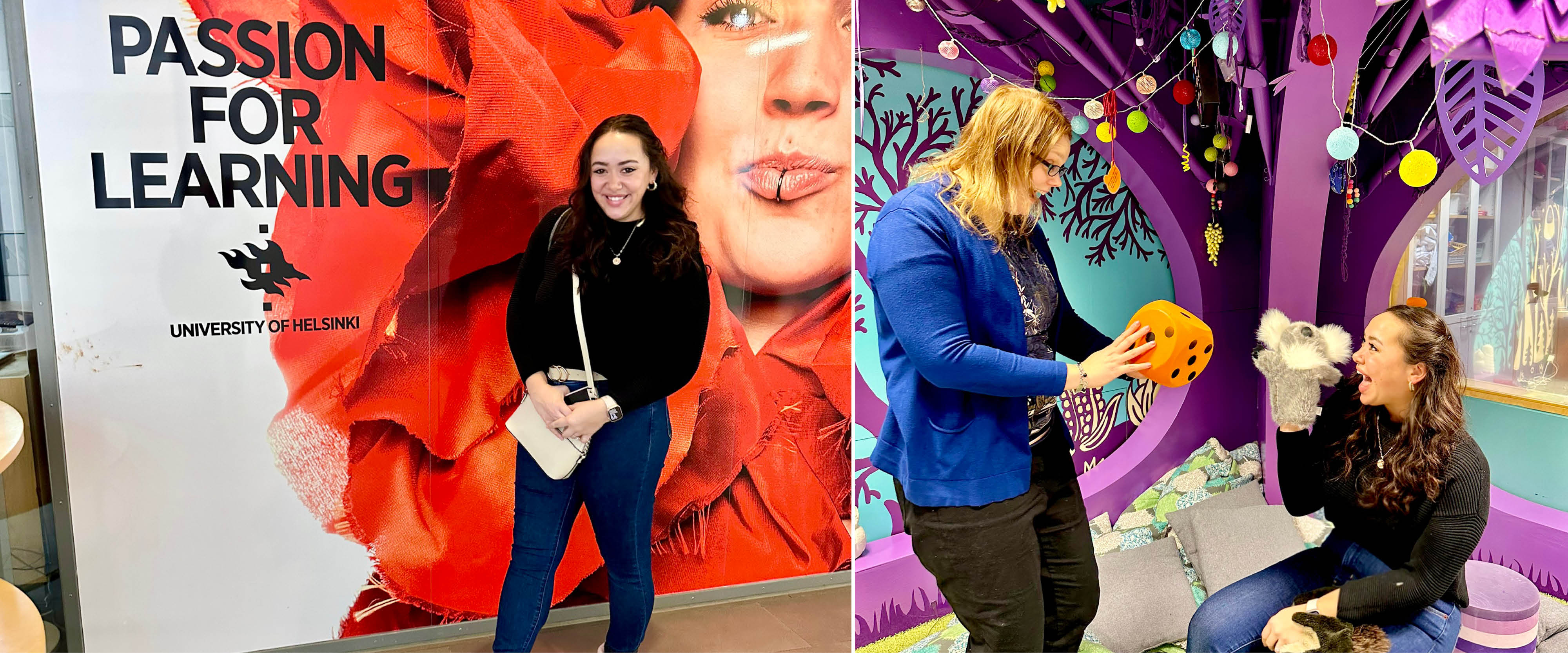 Two photos: on the left, Julia Miller in front of a wall with the logo of the University of Helsinki and the words "Passion for learning". On the right, Julia with her colleague in the University of Helsinki's playcenter, playing with a giant dice and koala hand puppet. They are looking at each other and laughing. 