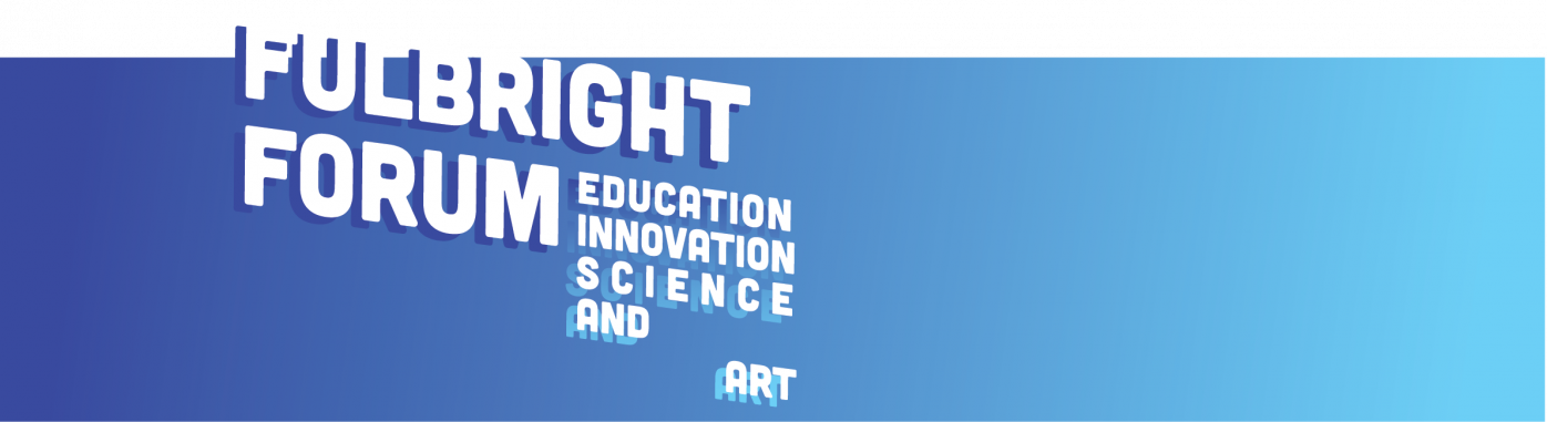 Fulbright Forum on Education, Innovation, Science and Art logo. White letters spelling out the name of the event on a blue-ish gradient background.