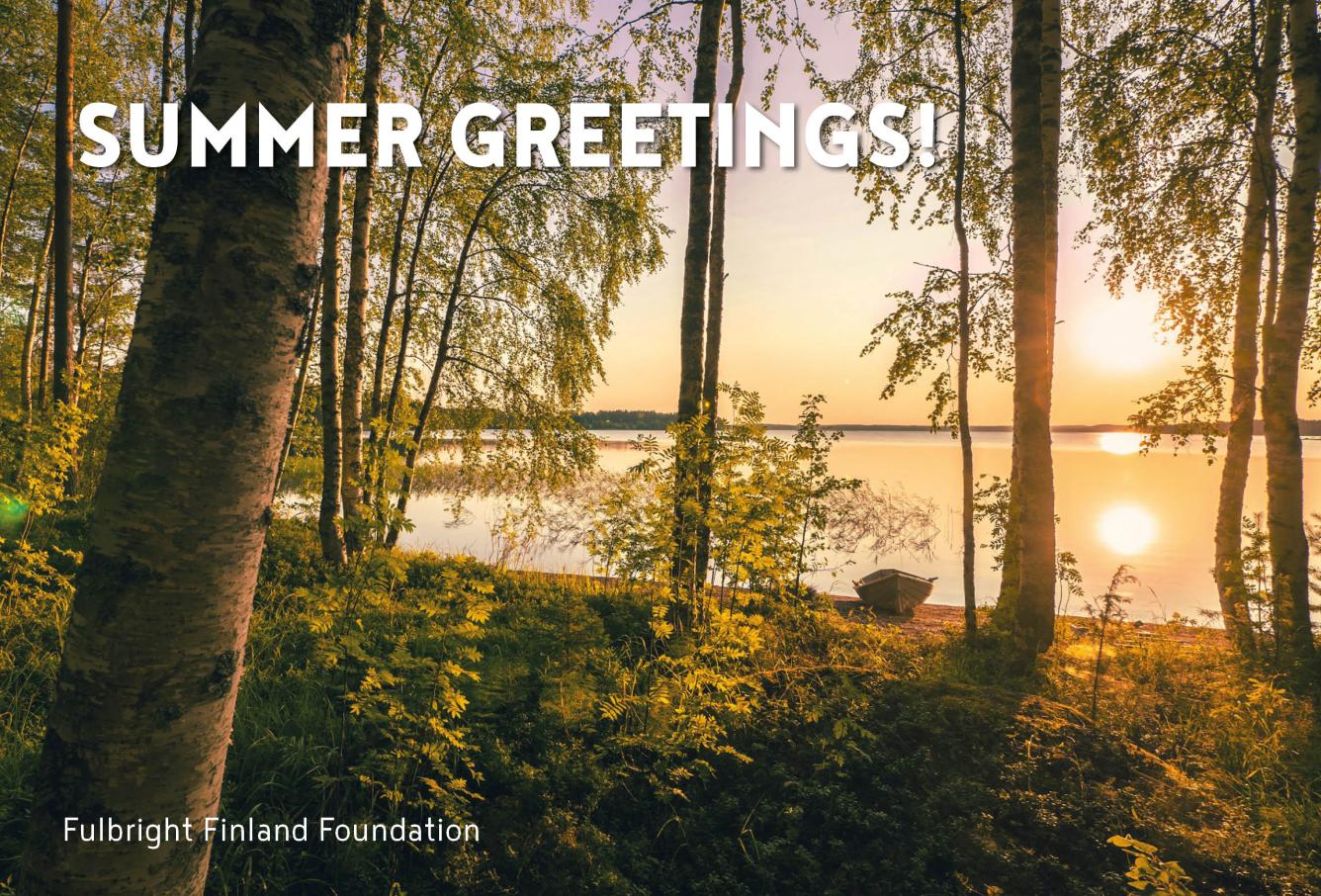 A view to a lake during a sunset in summer with words "Summer Greetings!" and "Fulbright Finland Foundation" written on the photo